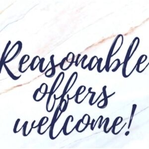 Reasonable Offers Welcome!
